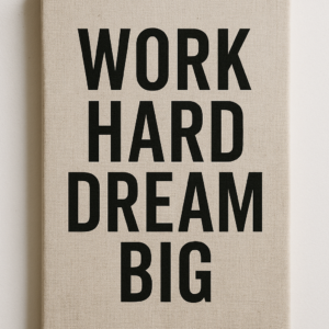 Dream big